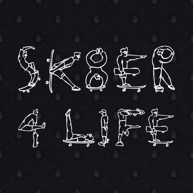 SK8ER 4 LIFE white design by robertkask